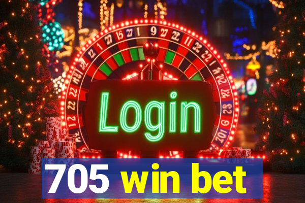 705 win bet